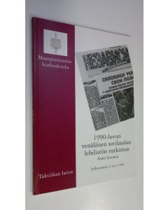 Kirjailijan Antti Iivonen käytetty kirja Venäläinen sotilasalaa käsittelevä lehdistö ja siinä käyty keskustelu operatiiviseen ja taktiseen ajatteluun liittyen 1990-luvulla