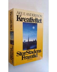 Kirjailijan Åke E. Andersson käytetty kirja Kreativitet StorStadens Framtid : en bok om Stockholm