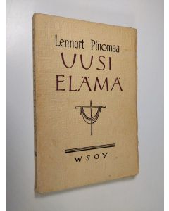 Kirjailijan Lennart Pinomaa käytetty kirja Uusi elämä