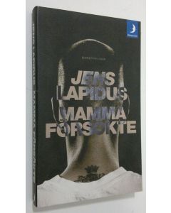 Kirjailijan Jens Lapidus käytetty kirja Mamma försokte