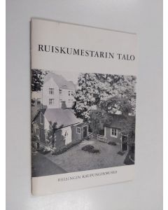 Tekijän Kerttuli Wessman  käytetty teos Ruiskumestarin talo