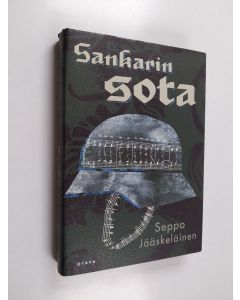 Kirjailijan Seppo Jääskeläinen käytetty kirja Sankarin sota