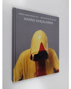 Kirjailijan Timo Valjakka & Elina Bonelius ym. käytetty kirja Hannu Karjalainen : vuoden nuori taiteilija 2009 (UUDENVEROINEN)