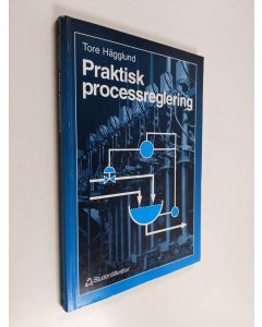 Kirjailijan Tore Hägglund käytetty kirja Praktisk processreglering