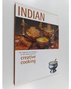 Kirjailijan Bookmart Limited käytetty kirja Indian - The Fragrance and Foodways of the Indian Ritual for Creative Cooking
