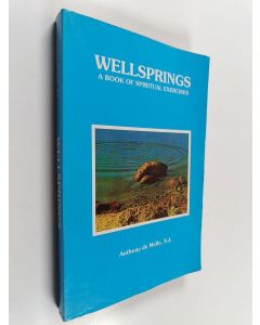 Kirjailijan Anthony De Mello käytetty kirja Wellsprings