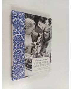 Kirjailijan Ebba Kleberg von Sydow käytetty kirja Små stunder med systrarna von Sydow : tips och smarta recept för hälsosamma pauser i vardagen