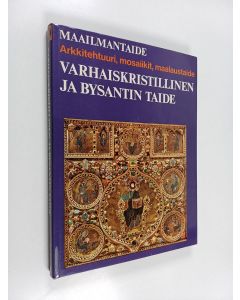 Kirjailijan Jean Lassus käytetty kirja Varhaiskristillinen ja Bysantin taide