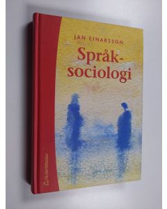 Kirjailijan Jan Einarsson käytetty kirja Språksociologi
