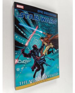 Kirjailijan Ron Marz & John Ostrander ym. käytetty kirja Star Wars Legends Epic Collection : The Menace Revealed Vol. 3