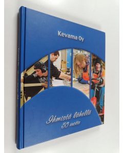 Kirjailijan KariMattiAntero Puustinen käytetty kirja Kevama Oy : ihmistä lähellä 50 vuotta