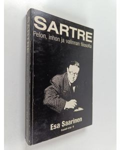 Kirjailijan Esa Saarinen käytetty kirja Sartre : pelon, inhon ja valinnan filosofia