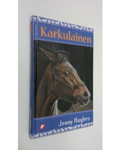Kirjailijan Jenny Hughes käytetty kirja Karkulainen