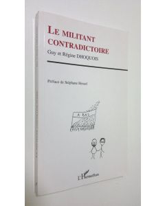 Kirjailijan Regine & Guy Dhoquois käytetty kirja Le militant contradictoire