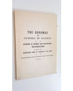 Tekijän Parsi Sansar  käytetty kirja The Dokhmas or Towers of Silence - Opinions of Eminent and Enlightened Non-Zoroastrians Regarding the Zoroastrian Mode of Disposal of the Dead