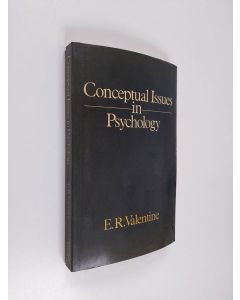 Kirjailijan Elizabeth R. Valentine käytetty kirja Conceptual issues in psychology