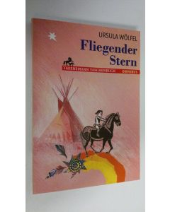 Kirjailijan Ursula Wölfel käytetty kirja Fliegender Stern (UUDENVEROINEN)