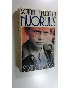 Kirjailijan Stratis Haviaras käytetty kirja Sotaan haudattu nuoruus