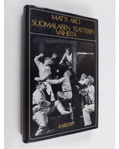 Kirjailijan Matti Aro käytetty kirja Suomalaisen teatterin vaiheita