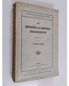 Kirjailijan F. Thureau-Dangin käytetty kirja Die sumerischen und akkadischen Königsinschriften