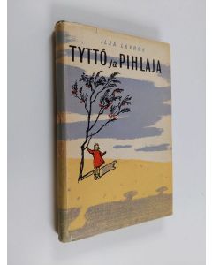 Kirjailijan Ilja Lavrov käytetty kirja Tyttö ja pihlaja : pienoisromaani