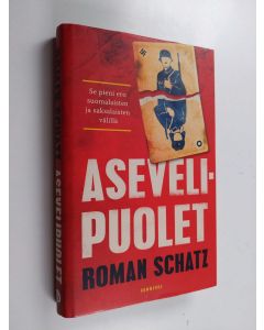 Kirjailijan Roman Schatz käytetty kirja Asevelipuolet : se pieni ero suomalaisten ja saksalaisten välillä