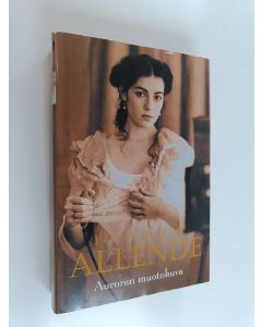 Kirjailijan Isabel Allende käytetty kirja Auroran muotokuva