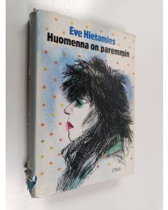 Kirjailijan Eve Hietamies käytetty kirja Huomenna on paremmin