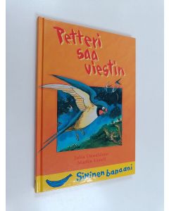 Kirjailijan Julia Donaldson käytetty kirja Petteri saa viestin