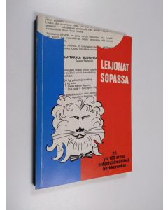 käytetty kirja Leijonat sopassa : eli yli 100 sivua pohjoishämäläisiä herkkuruokia
