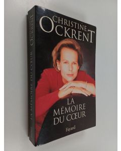 Kirjailijan Christine Ockrent käytetty kirja La mémoire du coeur