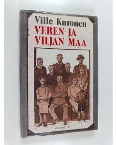 Kirjailijan Ville Kuronen käytetty kirja Veren ja viljan maa