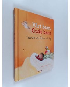 Kirjailijan Liesbeth van Binsbergen käytetty kirja Vårt barn, Guds barn : tankar om födelse och dop