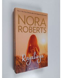 Kirjailijan Nora Roberts käytetty kirja Rajalinja