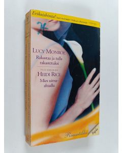 Kirjailijan Heidi Rice & Lucy Monroe käytetty kirja Rakastaa ja tulla rakastetuksi ; Mies uima-altaalla