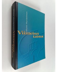Kirjailijan Matti Hyvärinen käytetty kirja Viimeiset taistot