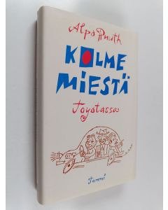 Kirjailijan Alpo Ruuth käytetty kirja Kolme miestä Toyotassa