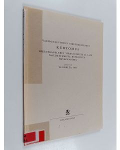 käytetty kirja Valtioneuvoston oikeuskanslerin kertomus oikeuskanslerin virkatoimista ja lain noudattamista koskevista havainnoista annettu vuodelta 1967