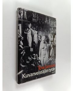 Kirjailijan Tove Jansson käytetty kirja Kuvanveistäjän tytär