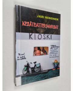 Kirjailijan Jari Nenonen käytetty kirja Kesäteatterimurhat