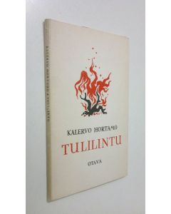 Kirjailijan Kalervo Hortamo käytetty kirja Tulilintu : runoja