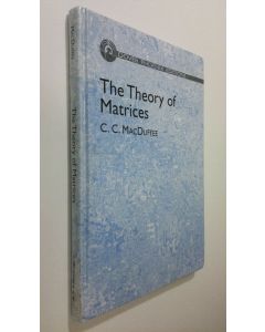 Kirjailijan Cyrus Colton MacDuffee käytetty kirja The Theory of Matrices