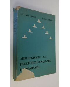 Kirjailijan Lennart Geijer käytetty kirja Arbetsgivare och fackföreningsledare i domarsäte : En studie i rättsbildningen på arbetsmarknaden