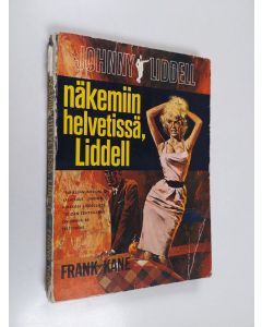 Kirjailijan Frank Kane käytetty kirja Näkemiin helvetissä, Liddell