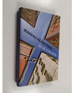 Kirjailijan Markku Pääskynen käytetty kirja Hyvä ihminen
