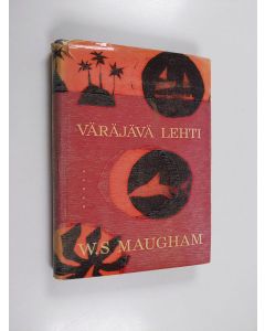 Kirjailijan W. Somerset. Maugham käytetty kirja Väräjävä lehti