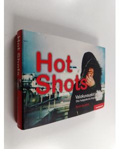 Kirjailijan Kevin Meredith käytetty kirja Hot shots : valokuvauskirja - ota huippukuvia helposti
