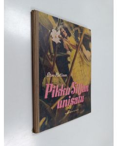 Kirjailijan Otso Pietinen käytetty kirja Pikku Siljan unisatu