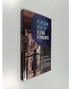Kirjailijan Elena Ferrante käytetty kirja Plågsam kärlek