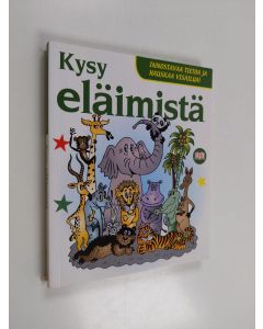 Kirjailijan Kim Dennis-Bryan käytetty kirja Kysy eläimistä